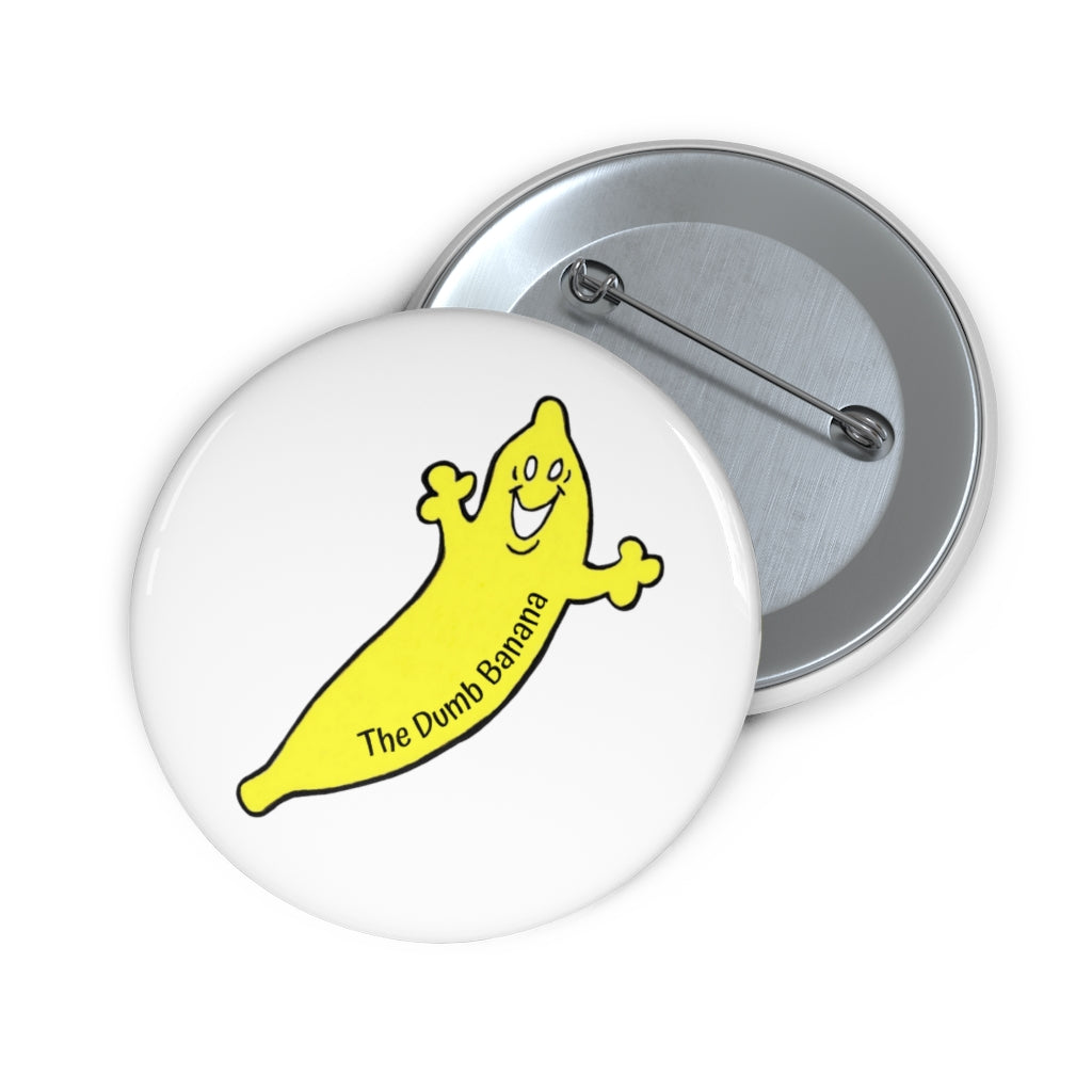 THE DUMB BANANA Pin Button in White