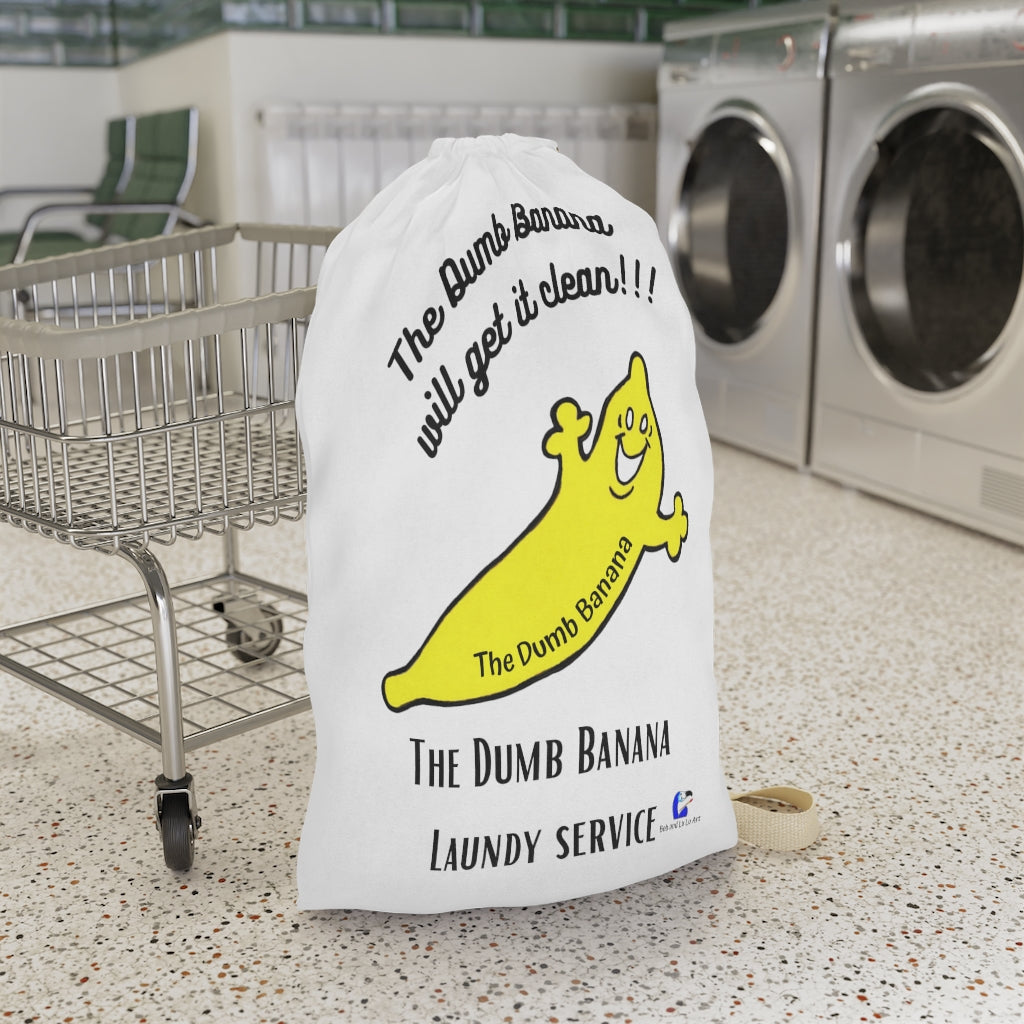 THE DUMB BANANA "WILL GET IT CLEAN!!!" Laundry Bag - Because nothing is better than clean banana peels!!!