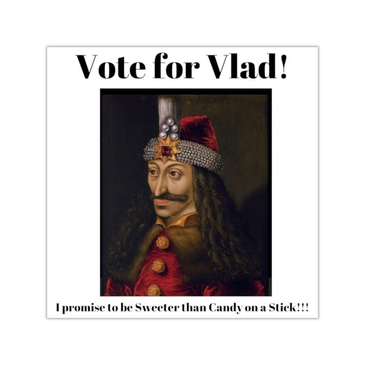 VOTE FOR VLAD THE IMPALER Halloween Indoor & Outdoor Square Kiss-Cut Vinyl Sticker