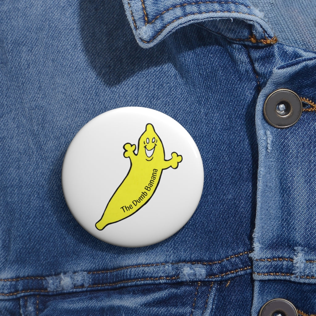 THE DUMB BANANA Pin Button in White