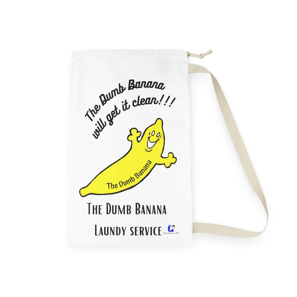 THE DUMB BANANA "WILL GET IT CLEAN!!!" Laundry Bag - Because nothing is better than clean banana peels!!!