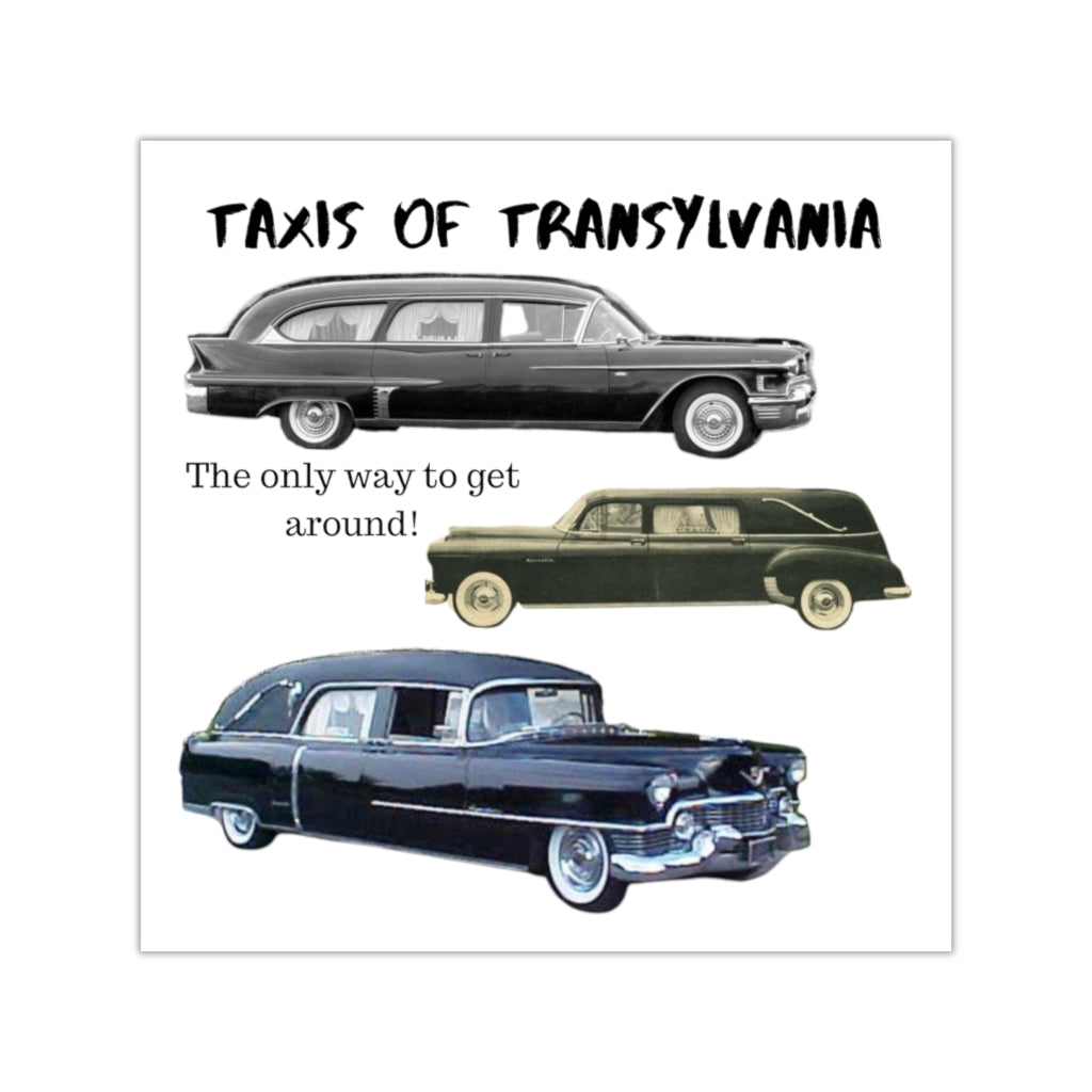 Taxis of Transylvania - "The Only Way To Get Around" Halloween Indoor & Outdoor Square Kiss-Cut Vinyl Sticker