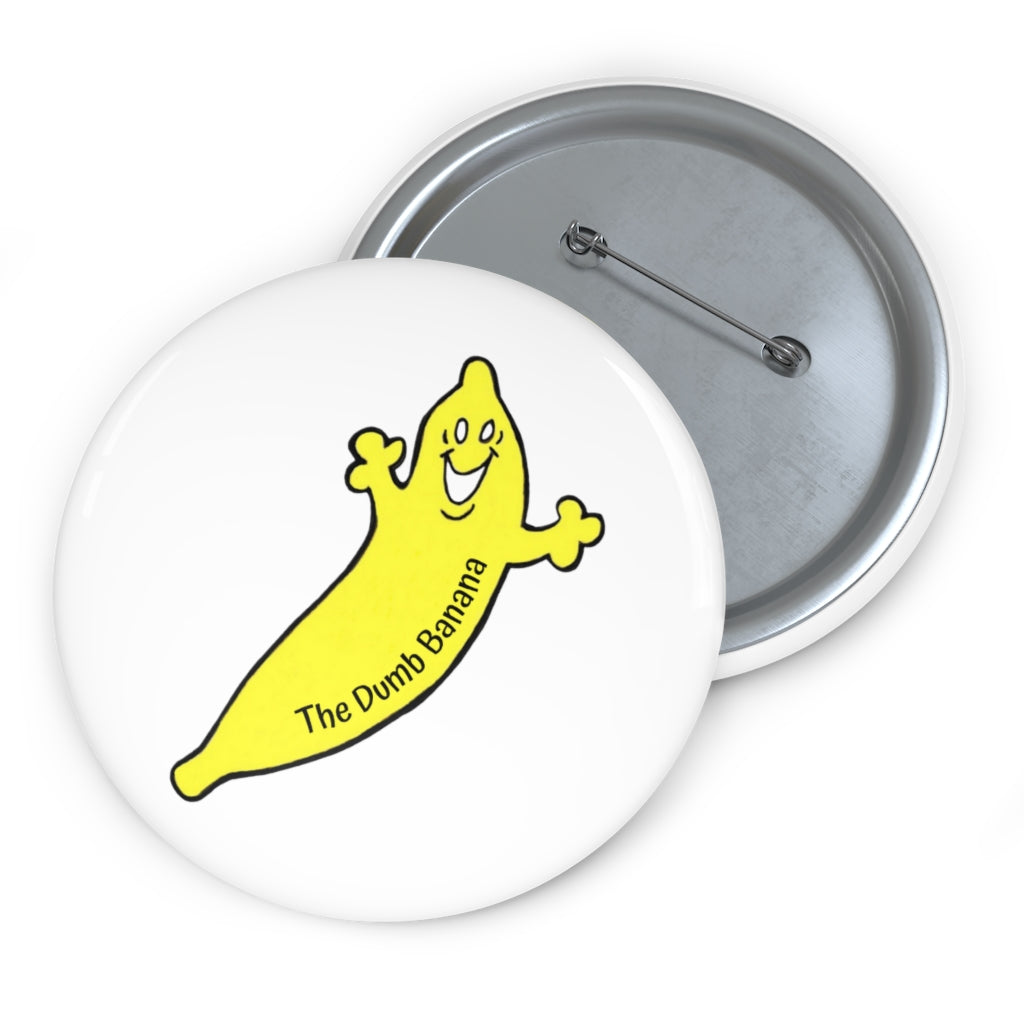 THE DUMB BANANA Pin Button in White