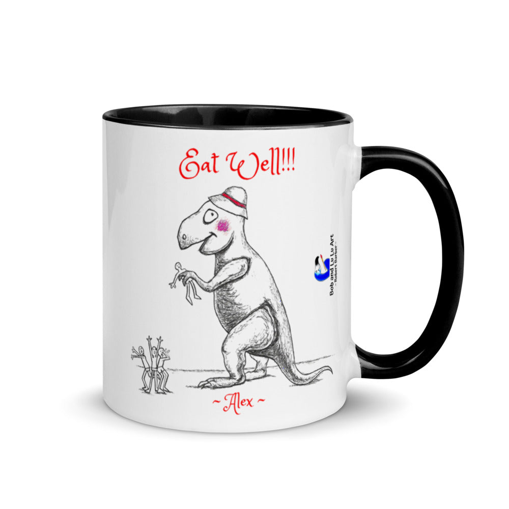 "Eat Well!!!" ~ Alex the Dinosaur Coffee Mug... it's important to have a balanced diet!!!