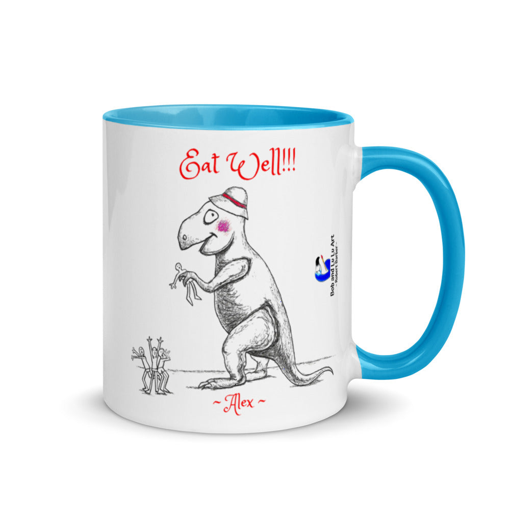 "Eat Well!!!" ~ Alex the Dinosaur Coffee Mug... it's important to have a balanced diet!!!