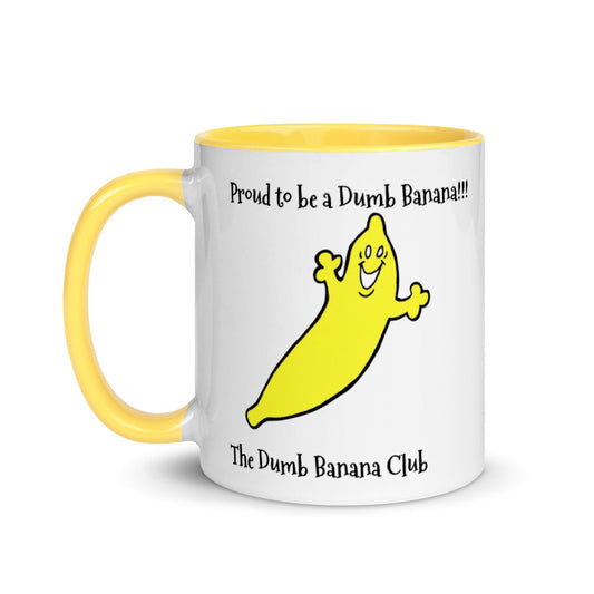 "Proud to be a Dumb Banana!!!" - The official Dumb Banana Club Coffee Mug