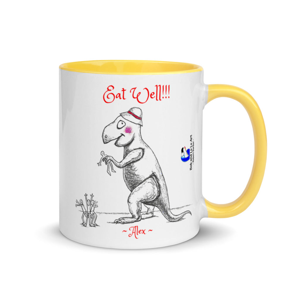 "Eat Well!!!" ~ Alex the Dinosaur Coffee Mug... it's important to have a balanced diet!!!