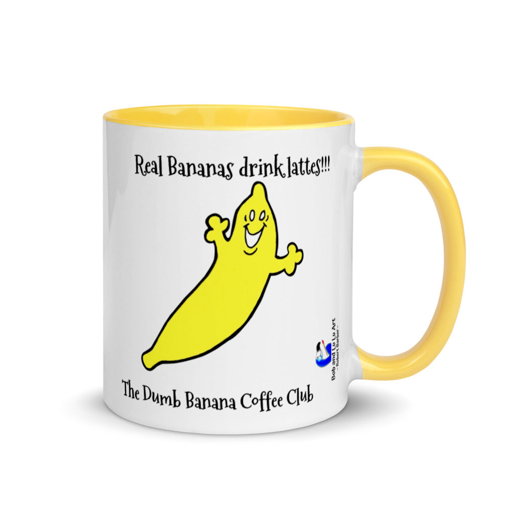 "Real Bananas drink lattes!!!" in The Dumb Banana Coffee Club Mug